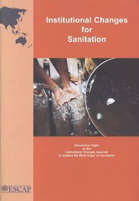 Institutional changes for sanitation: discussion paper