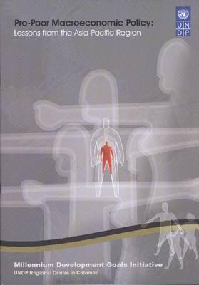 Pro-poor macroeconomic policy, lessons from the Asia-Pacific region: a synthesis paper based on country case studies on the macroeconomics of poverty reduction