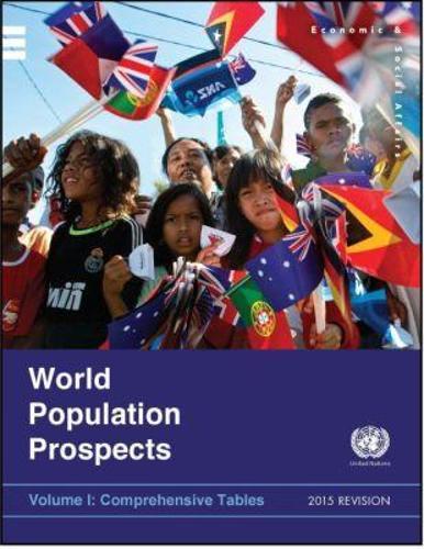 World Population Prospects, the 2015 Revision, Volume I: Comprehensive Tables