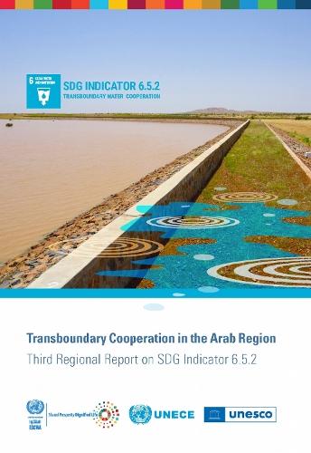 Transboundary Cooperation in the Arab Region: Third Regional Report on SDG Indicator 6.5.2