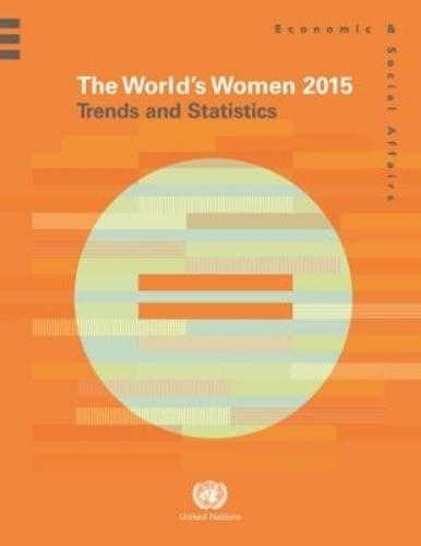 The World's Women 2015: Trends and Statistics
