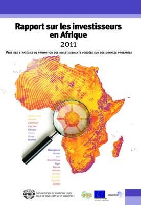 Africa Investor Report 2011 French Language: Toward Evidence-Based Investment Promotion Strategies