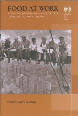 Food at work: workplace solutions for malnutrition, obesity and chronic diseases