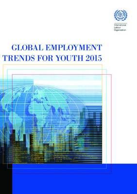 Global employment trends for youth 2015