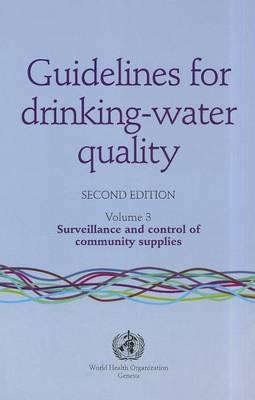 Guidelines for Drinking-water Quality: Surveillance and Control of Community Supplies