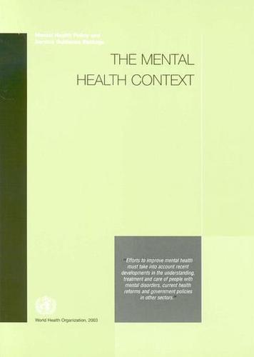 The Mental Health Context: Mental Health Policy and Service Guidance Package