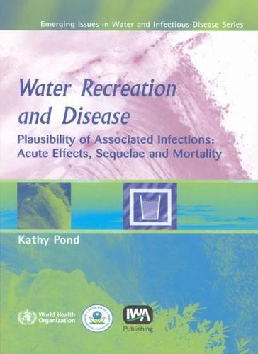 Water recreation and disease: plausibility of associated infections, acute effects, sequelae and mortality