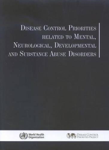 Disease Control Priorities Related to Mental, Neurological, Developmental and Substance Abuse Disorders
