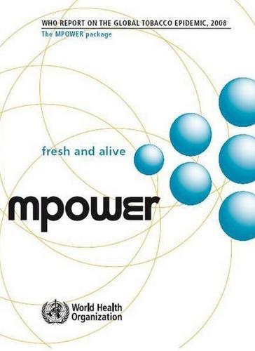 WHO report on the global tobacco epidemic 2008: the MPOWER package