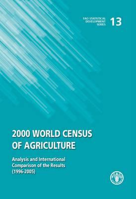 2000 world census of agriculture: analysis and international comparison of the results (1996-2005)