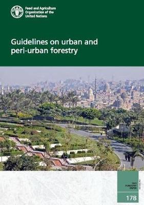 Guidelines on urban and peri-urban forestry: a practitioner's guide