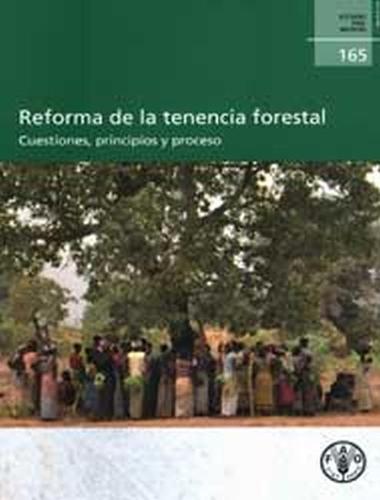 Reforma de la Tenencia Forestal: Cuestiones, Principios y Proceso
