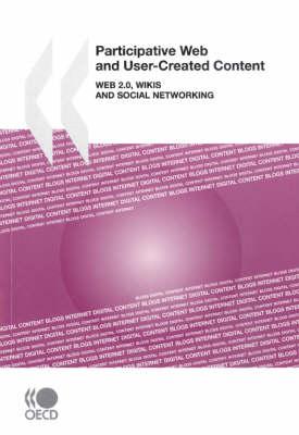 Participative Web and User-created Content: Web 2.0, Wikis and Social Networking