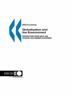 Globalisation and Environment: Perspectives from OECD amd Dynamic Non-member Economies
