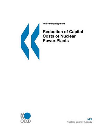 Oecd Documents Reduction of Capital Costs of Nuclear Power Plants