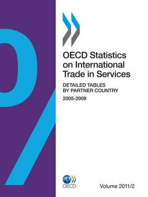 OECD statistics on international trade in services: Vol. 2: Detailed tables by partner country 2005-2009