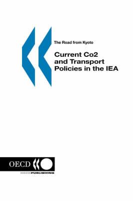 The Road from Kyoto: Current Co2 and Transport Policies in the Iea