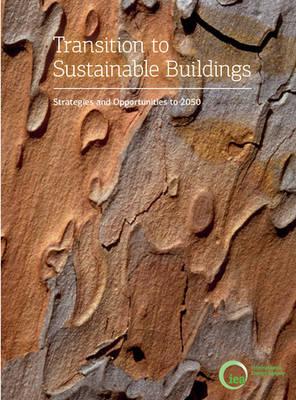 Transition to sustainable buildings: strategies and opportunities to 2050