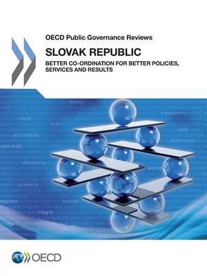 Slovak Republic: better co-ordination for better policies, services and results