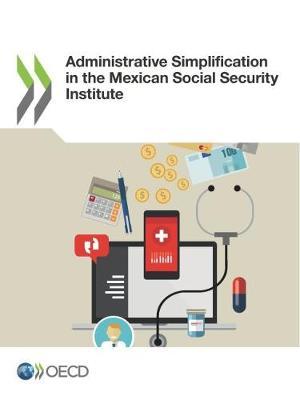 Administrative simplification in the Mexican Social Security Institute
