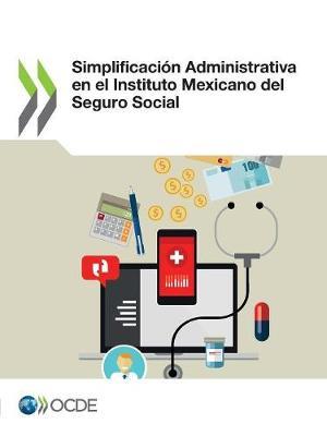Simplificacion Administrativa En El Instituto Mexicano del Seguro Social