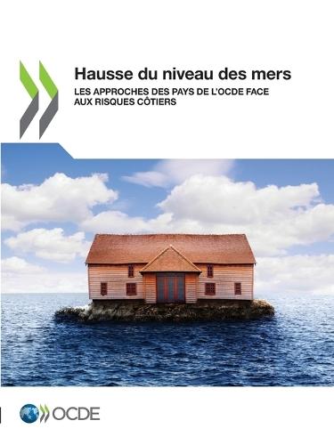 Hausse Du Niveau Des Mers Les Approches Des Pays de l'Ocde Face Aux Risques Côtiers