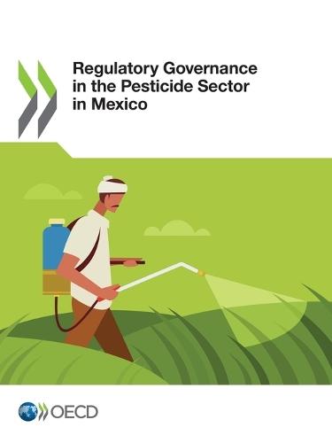 Regulatory governance in the pesticide sector in  Mexico