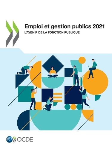 Emploi Et Gestion Publics 2021 l'Avenir de la Fonction Publique