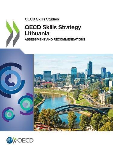 OECD skills strategy Lithuania: assessments and recommendations
