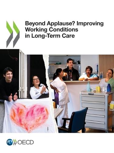 Beyond applause?: improving working conditions in long-term care