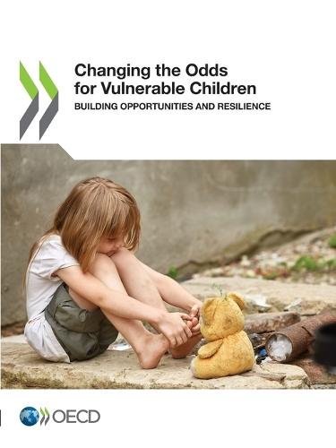 Changing the odds for vulnerable children: building opportunities and resilience