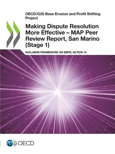 Making dispute resolution more effective: MAP peer review report, San Marino (Stage 1), inclusive framework on BEPs, Action 14
