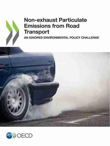 Non-exhaust particulate emissions from road transport: an ignored environmental policy challenge