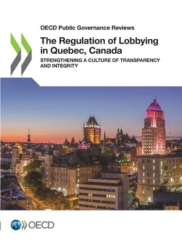 The Regulation of Lobbying in Quebec, Canada
