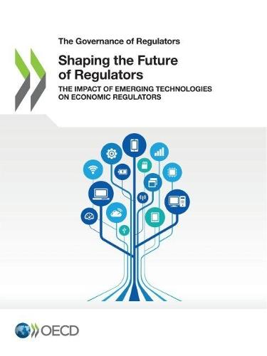 Shaping the future of regulators: the impact of emerging technologies on economic regulators