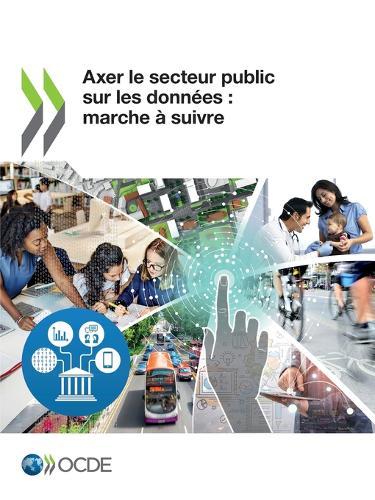 Axer Le Secteur Public Sur Les Donnees: Marche A Suivre
