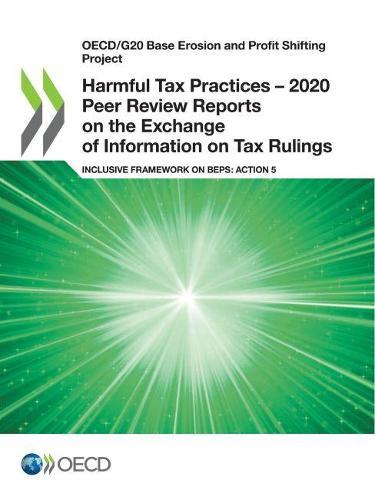 Harmful tax practices: 2020 peer review reports on the exchange of information on tax rulings, inclusive framework on BEPS, Action 5