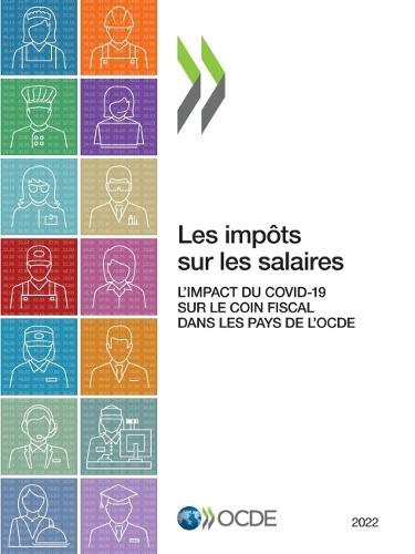 Les Impots Sur Les Salaires 2022 l'Impact Du Covid-19 Sur Le Coin Fiscal Dans Les Pays de l'Ocde
