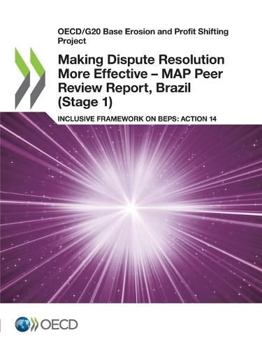 Making dispute resolution more effective: MAP peer review report, Brazil (Stage 1), inclusive framework on BEPs, Action 14