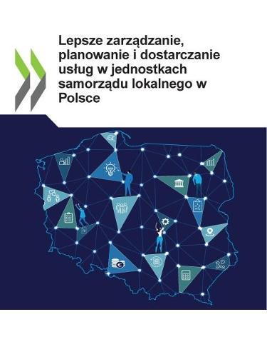 Lepsze Zarz&#261;dzanie, Planowanie I Dostarczanie Uslug W Jednostkach Samorz&#261;du Lokalnego W Polsce