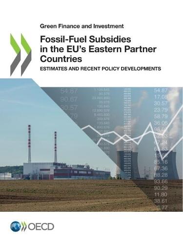 Fossil-fuel subsidies in the EU's eastern partner countries: estimates and recent policy developments