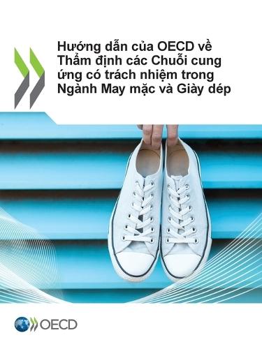 Hướng Dẫn Của OECD Về Thẩm định Các Chuỗi Cung ứng Có Trách Nhiệm Trong Ngành May Mặc Và Giày Dép