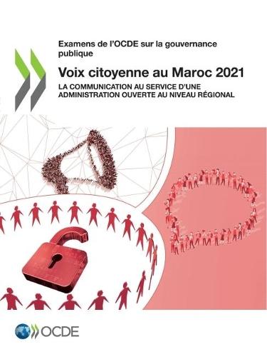 Examens de l'Ocde Sur La Gouvernance Publique Voix Citoyenne Au Maroc 2021 La Communication Au Service d'Une Administration Ouverte Au Niveau Régional