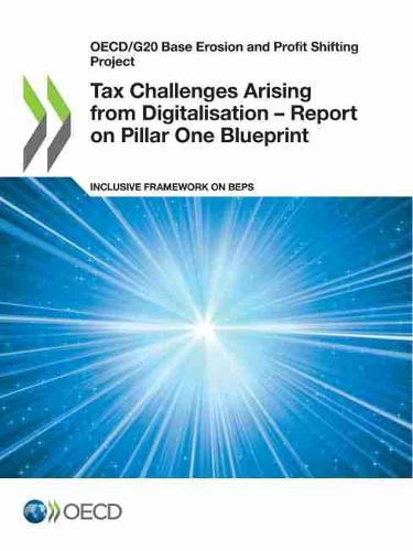 Tax Challenges Arising from Digitalisation - Report on Pillar One Blueprint