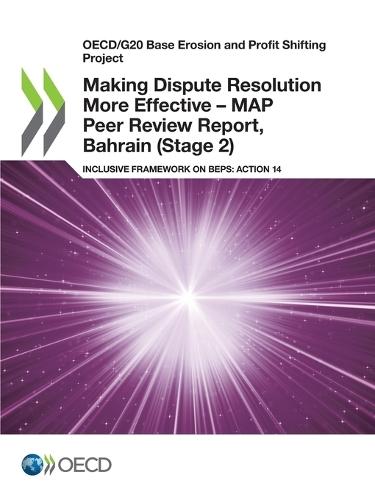 Making Dispute Resolution More Effective - MAP Peer Review Report, Bahrain (Stage 2)