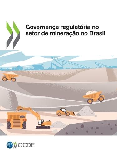 Governança Regulatória No Setor de Mineração No Brasil