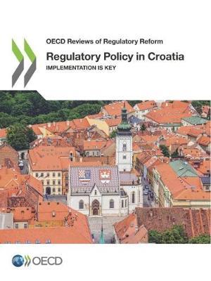 Regulatory policy in Croatia: implementation is key