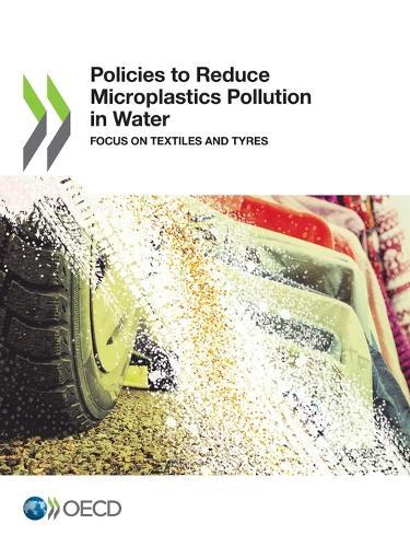 Policies to reduce microplastics pollution in water: focus on textiles and tyres
