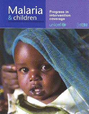 Malaria and Children: Assessing Progress in Intervention Coverage
