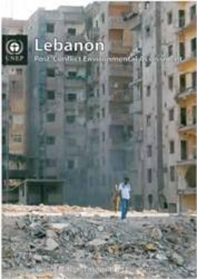 Lebanon Post Conflict Environmental Assessment